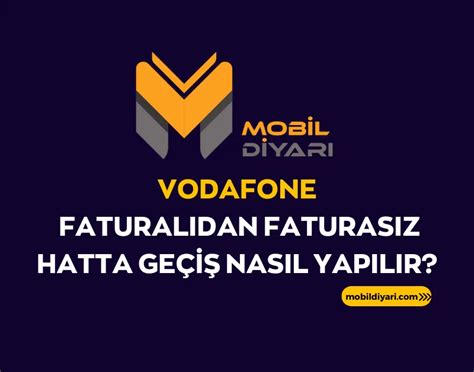 Vodafone faturalı hattan faturasız hatta geçiş
